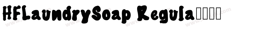 HFLaundrySoap Regula字体转换